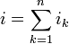 i=\sum_{k=1}^n i_k